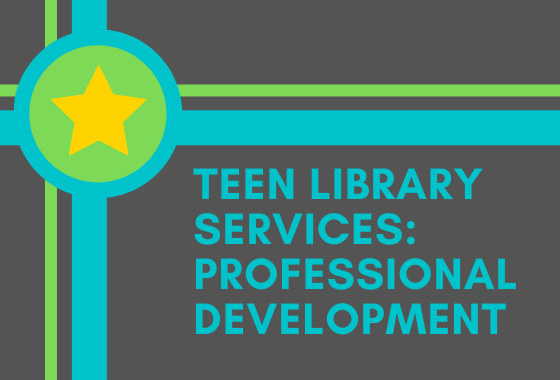 Teen Library Services: Professional Development