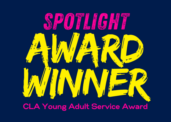 Spotlight Award Winner CLA Young Adult Service Award
